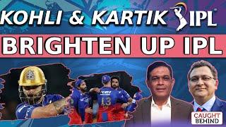 Kohli & Kartik Brighten Up IPL  Caught Behind