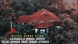 Bang.. Siapa Yang Main Piano Tu ?  Misteri Rumah Berkat RembauNegeri Sembilan .