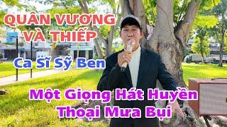 Quân Vương Và Thiếp - Ca Sĩ Sỹ Ben - Nghe Mà Nhớ Đến - Thời Mưa Bụi