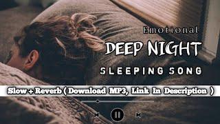EmotionalDeep Night Sleeping Song Slow+Reverb {Lo-Fi}
