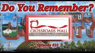 Do You Remember The Crossroads Mall in Oklahoma City OK?