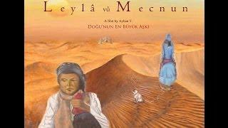 A film Leyla vû Mecnun-The greatest love of the east-2013