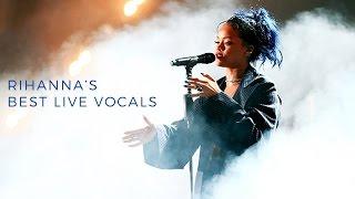 Rihannas Best Live Vocals