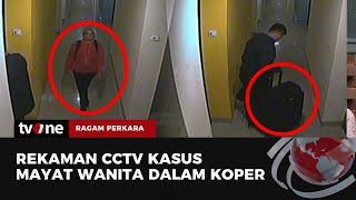 CCTV Kasus Mayat Wanita dalam Koper  Ragam Perkara tvOne