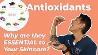 Antioxidants in SKINCARE  How to choose by dermatologist Dr Davin Lim