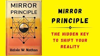 Mirror Principle The Hidden Key to Shift Your Reality Audiobook