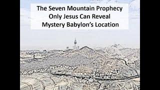 The Seven Mountain Prophecy