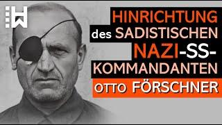 Die Hinrichtung von Otto Förschner – Brutaler Nazi-Kommandant von Kaufering & Mittelba-Dora