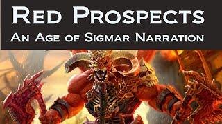 Red Prospects - Warhammer Age of Sigmar Short Story Narration