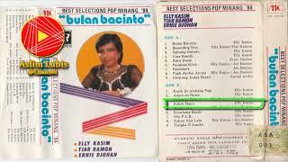 BEST SELECTIONS POP MINANG 84 II ELLY KASIM dkk side   B  Full Album