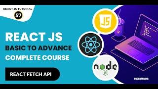 React Tutorial In Hindi #57 React Fetch API Get Method  React JS Tutorial For Beginners To Advance
