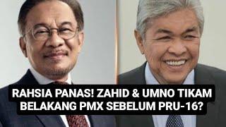 RAHSIA PANAS ZAHID RANCANG GULINGKAN PMX SEBELUM PRU-16?