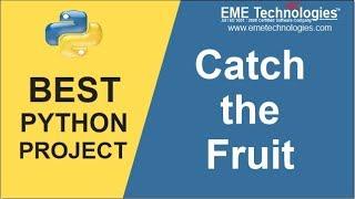 How to Create Catch The Fruit Game in Python  Download Python Game Project with Source Code