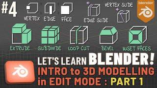 Lets Learn Blender #4 3D Modelling in Edit Mode Part 1