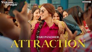 Attraction Official Video  Pari Pandher  Bunty Bains  Chet Singh  New Punjabi Song 2024