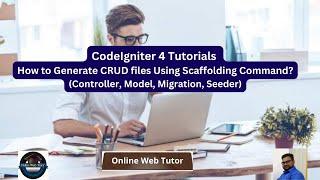 CodeIgniter 4 Tutorials  Spark Scaffolding Command  How to Generate CRUD files Using Scaffolding