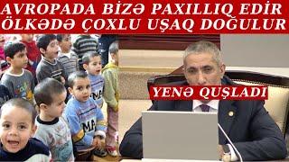 TECiLİ Avropada Uşaq Azalır Azərbaycanda Çoxalır Paxıllıq Edirlər Bizə Siyavuş Novruzov