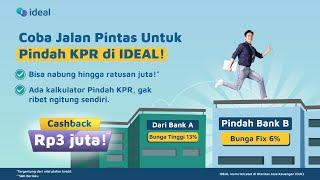 Coba Jalan Pintas Untuk Pindah KPR di IDEAL