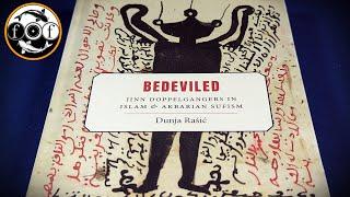 BEDEVILED - Jinn Doppelgangers in Islam & Akbarian Sufism by Dunja Rašić