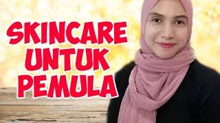 Skincare untuk Pemula  Produk Apa Saja yang Merupakan Prioritas Utama?