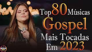 Louvores de Adoração 2023 - As Melhores Músicas Gospel Mais Tocadas - Hinos Evangélicos 2023