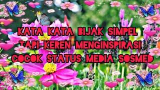 KATA KATA BIJAK SIMPEL TAPI KEREN MENGINSFIRANSI COCOK STATUS SOSMED#katakatabijak#storywa#motivasi