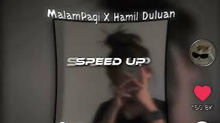 MALAMPAGI X HAMIL DULUAN  SPEED UP + REVERB 