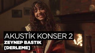 Akustik Konser 2 Derleme - Zeynep Bastık