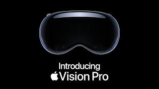 Introducing Apple Vision Pro