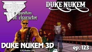 A QUESTION OF CHARACTER - DUKE NUKEM