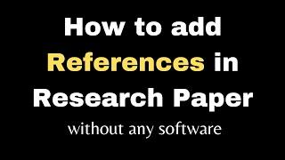how to add references in research paper l add references without software l step by step guide