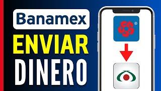 Cómo Transferir Dinero de Banamex a Banco Azteca Paso a Paso