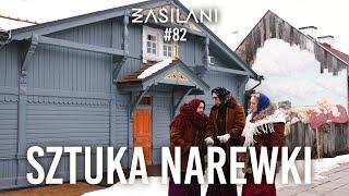 Sztuka Narewki. Zasilani #82