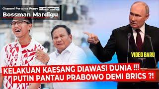 KASUS KAESANG DITINJAU PEMIMPIN DUNIA  PANTASKAH PRABOWO BAWA INDONESIA KE BRICS? - Mardigu Wowiek