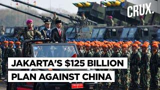 Indonesia Arms Up Against Xi Jinpings China With $125 Billion Plan to Modernise Its Navy & Arsenal