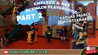 Bermain Playground di Hotel Kapuas Palace Pontianak - Part 2