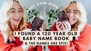I Thrifted A 120 Year Old BABY NAME BOOK & the Vintage Names Are Epic  Part 2  SJ STRUM