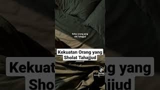 Kekuatan Orang yang Sholat Tahajjud