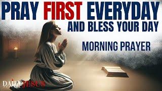 Say This Prayer Have Faith When You Pray And God Will Act  Powerful Prayer To Start Your Day
