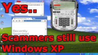 Scammers Still Use WINDOWS XP