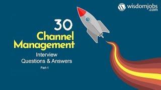 Channel Management Interview Questions and Answers 2019 Part-1  Channel Management  WisdomJobs