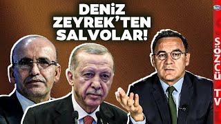 Deniz Zeyrek Anlatıyor  Erdoğanın Uçakları Emeklinin Zammı Mehmet Şimşek