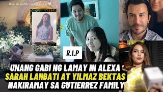 UNANG GABI ng LAMAY ni Alexa Gutierrez. Sarah Lahbati at Yilmaz Bektas NAKIRAMAY sa Gutierrez Family