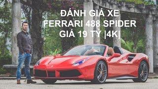 XEHAY.VN Trải nghiệm xe Ferrari 488 Spider mui trần 19 tỷ tại Hà Nội 4K