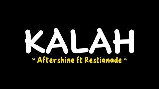 Aftershine - KALAH lirik lagu