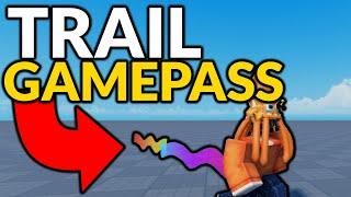 How to Make a Trail Gamepass - Roblox Scripting Tutorial