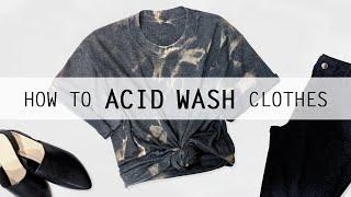 How to ACID WASH a T-Shirt  using Household Bleach 