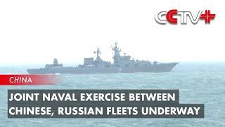 Joint Naval Exercise Between Chinese Russian Fleets Underway