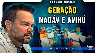 Geração Nadáv e Avihú – Parashá Sheminí 57842024 – Prof. Matheus Zandona