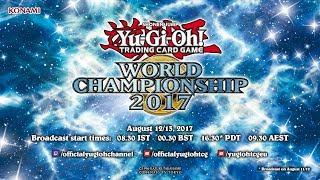 Yu-Gi-Oh World Championship 2017 Semi Finals  3rd Place Live Broadcast